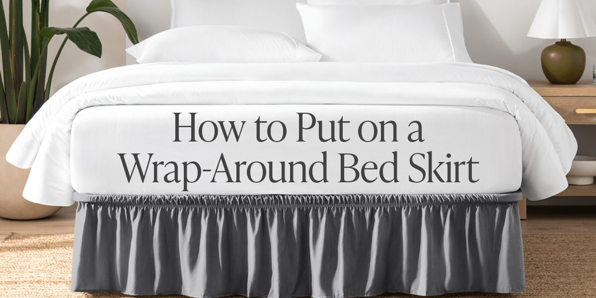 How to Put on a Wrap Around Bed Skirt - Bare Home