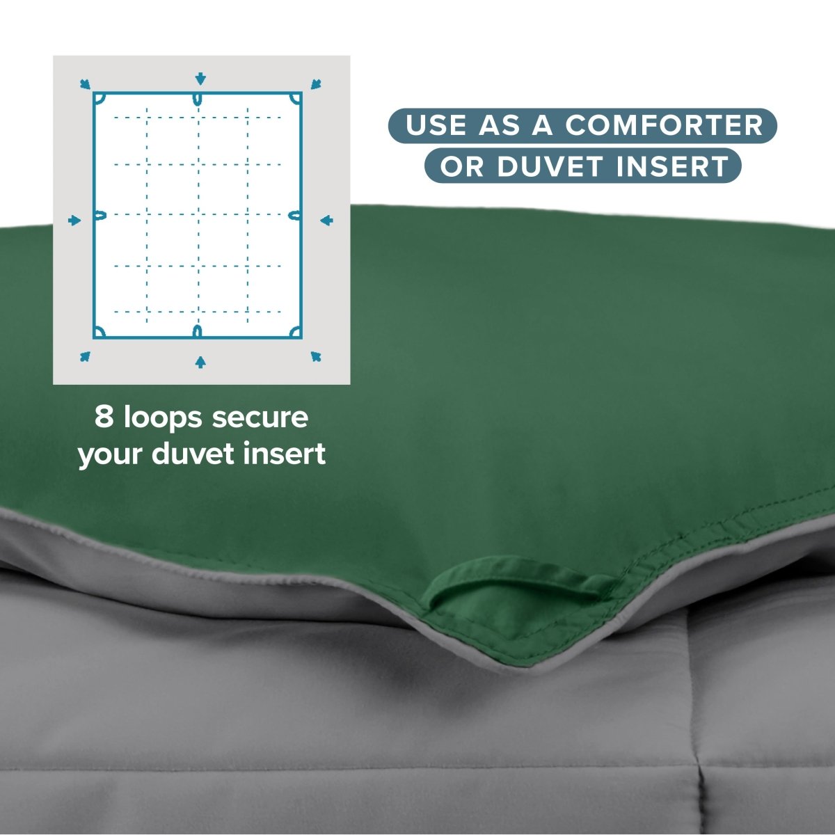 Comforter with text that says use as a comforter or duvet insert.  Shows 8 loops to secure your duvet insert.